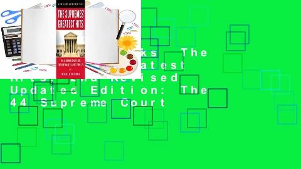 About For Books  The Supremes' Greatest Hits, 2nd Revised  Updated Edition: The 44 Supreme Court