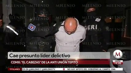 Detienen a presunto líder de la Fuerza Anti Unión Tepito