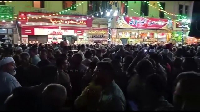 مدد يا شيخ العرب .. آلاف العاشقين يحتفلون بمولد السيد البدوي