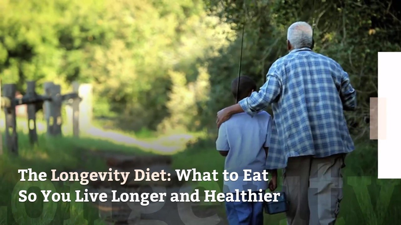 The Longevity Diet: What to Eat So You Live Longer and Healthier
