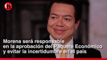 Morena será responsable en la aprobación del Paquete Económico