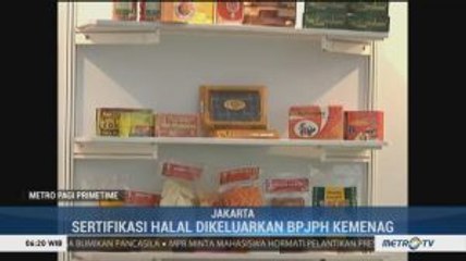 Tak Lagi MUI, Ini Aturan Baru Sertifikasi Halal