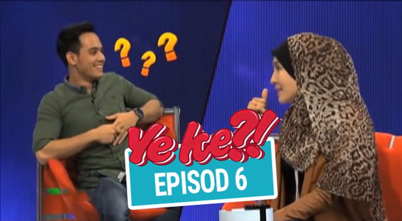 Ye Ke?! (2016) | Episod 6