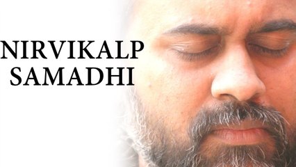Acharya Prashant: What is Nirvikalpa Samadhi?