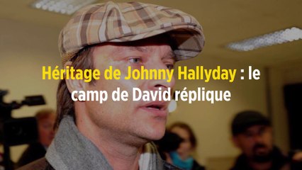 Héritage de Johnny Hallyday : le camp de David réplique