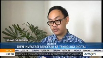 Tren Investasi Bergeser ke Teknologi Digital