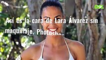 Así es la cara de Lara Álvarez sin maquillaje, Photoshop, ni retoques