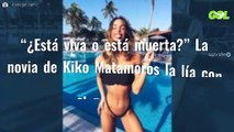 “¿Está viva o está muerta?” La novia de Kiko Matamoros la lía con el Photoshop