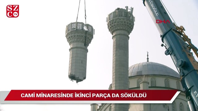 Avcılar'da cami minaresinde ikinci parça da söküldü