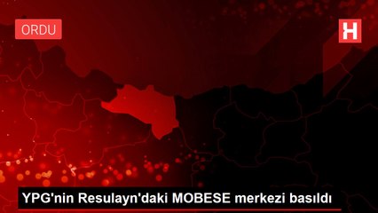 Terör örgütü YPG'nin Resulayn'daki MOBESE merkezi basıldı