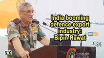 India booming defence export industry: Bipin Rawat