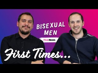 Bisexual men on coming out | First Times