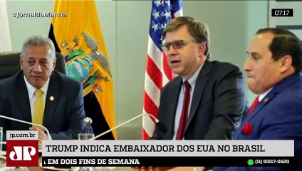 Trump indica novo embaixador dos EUA no Brasil