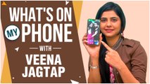 What's On My Phone With Veena Jagtap | Bigg Boss Marathi 2, Radha Prem Rangi Rangali