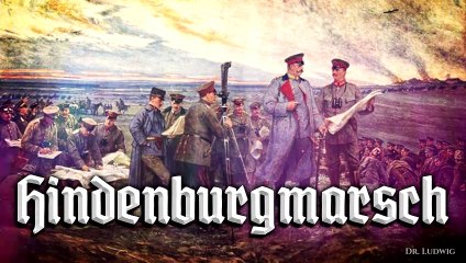 Hindenburgmarsch - German march