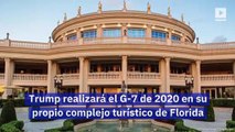 Trump realizará el G-7 de 2020 en su propio complejo turístico de Florida
