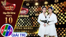 Tuyệt đỉnh song ca-CDV 2019 |Tập 10[4]:Lương Sơn Bá-Chúc Anh Đài,..-Cao Công Nghĩa,Thiện Nhân