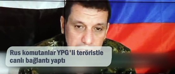 Download Video: Rusya, terör örgütü YPG ile canlı bağlantı kurdu