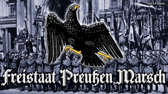Freistaat preuβen marsch - german march and anthem of the free state of prussia