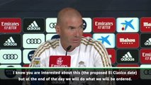 Zidane won't let El Clasico uncertainty cloud performance