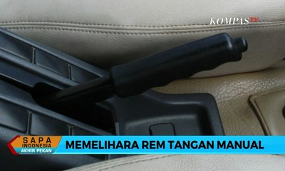 Memelihara Rem Tangan Manual - Klinik Otomotif Sonora