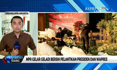 Mengintip Persiapan Geladi Resik Pelantikan Presiden