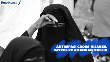 Antisipasi Cross-Hijaber, Satpol PP Amankan Masjid