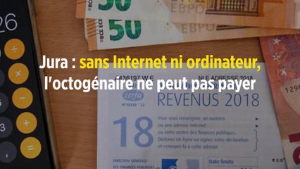 Jura : sans Internet ni ordinateur, l'octogénaire ne peut pas payer ses impôts