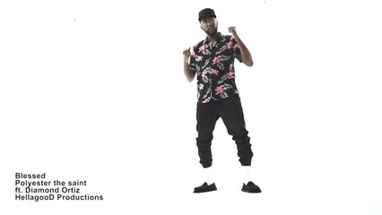 Polyester The Saint feat Diamond Ortiz "Blessed"