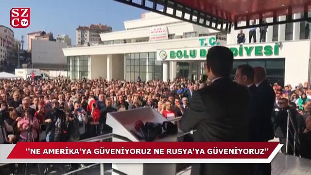 ''Ne Amerika'ya güveniyoruz ne Rusya'ya güveniyoruz''