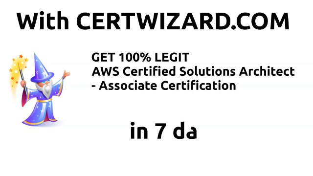 GET 100% LEGIT AWS Certified Solutions Architect - Associate Certification in 7 days!