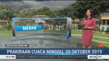 Prakiraan Cuaca, Minggu 20 Oktober 2019