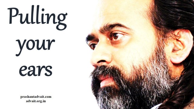 Acharya Prashant, with students: I am pulling your ears so that no one can pull your ears