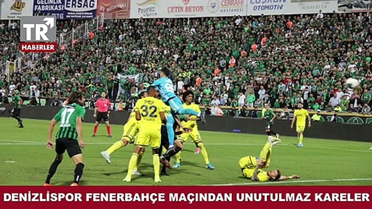 Denizlispor - Fenerbahçe Maçından Unutulmaz Kareler