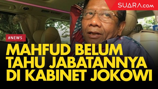Belum Tahu Jabatannya di Kabinet Jokowi, Mahfud MD: Presiden Tahu yang Cocok untuk Saya