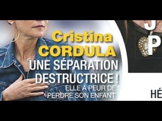 Cristina cordula, une séparation destructrice, peur de perdre son enfant