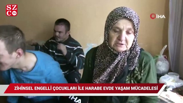 Zihinsel engelli 2 çocuğuyla harabe evde yaşam savaşı veriyor