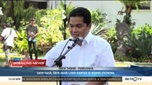 Erick Thohir: Jabatan Menteri Amanah yang Berat