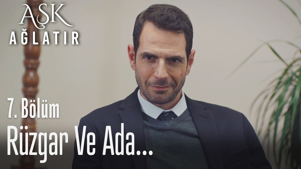 Rüzgar ve Ada evlenirse... - Aşk Ağlatır 7. Bölüm