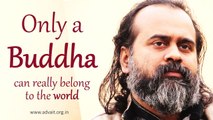 Only a Buddha can really belong to the world || Acharya Prashant (2016)