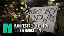 EN DIRECTO:  Manifestación de los CDR en Barcelona