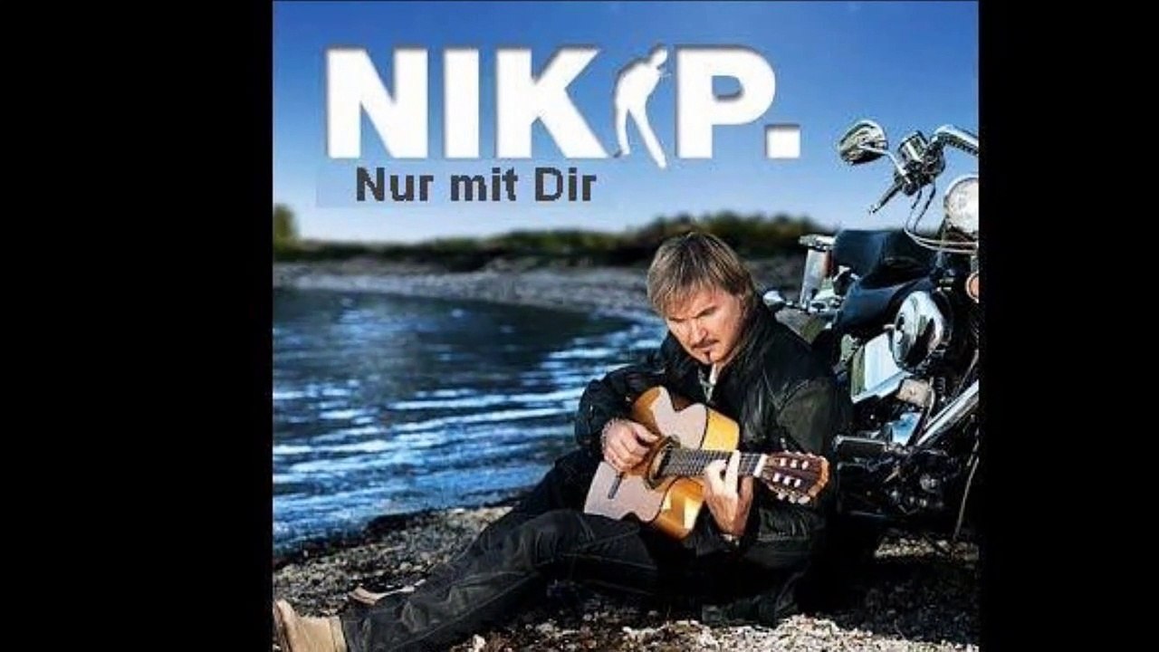 Nik P. - Nur mit Dir