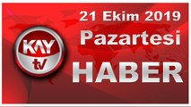 21 Ekim 2019 Kay Tv Haber