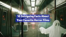 Classic Horror Films And Facts You Might Not Know