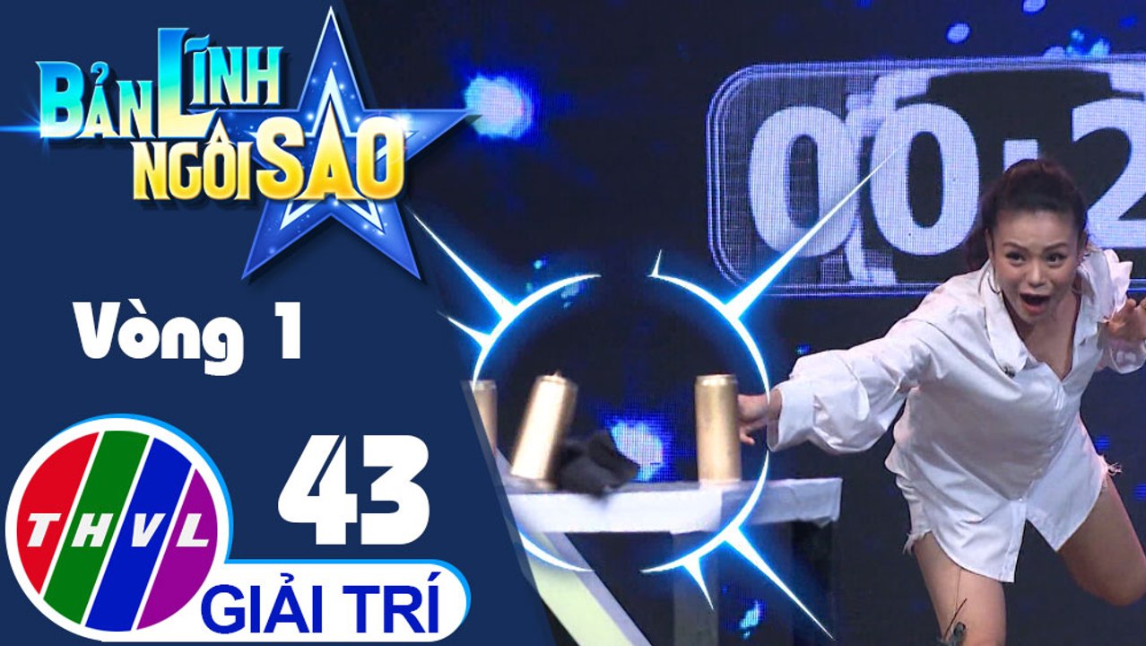 THVL | Bản lĩnh ngôi sao - Tập 43: Vòng 1 - Bách phát bách trúng