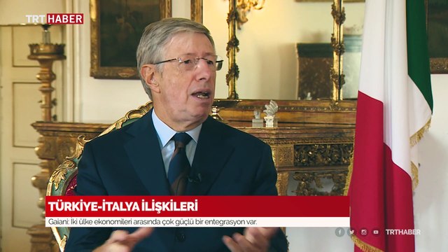 İtalya'nın Türkiye Büyükelçisi Gaiani: Türkiye ve İtalya birbirini ortak olarak görmeli