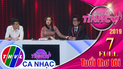 THVL | Người hát tình ca Mùa 4 - Tập 7: Tuổi thơ tôi