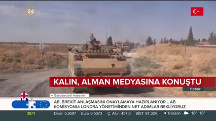 CB Sözcüsü Kalın: 120 saatin uzatılması söz konusu değil