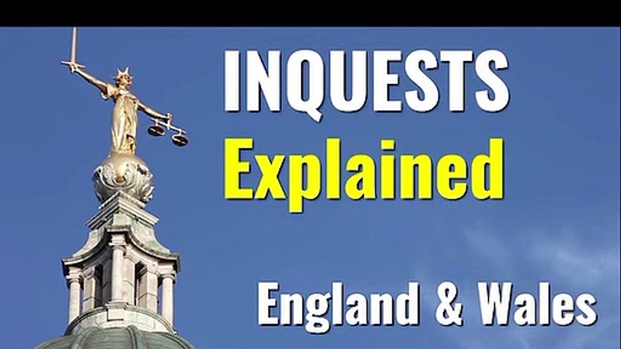 Inquests - Explainer (England and Wales) - video Dailymotion