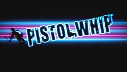 Pistol Whip - Présentation du jeu